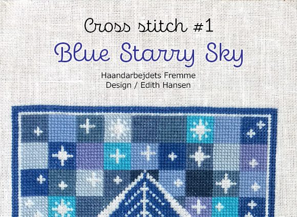 Cross Stich "Blue Starry Sky" クロスステッチ 青の星空 Edith Hansen エディス・ハンセン フレメ